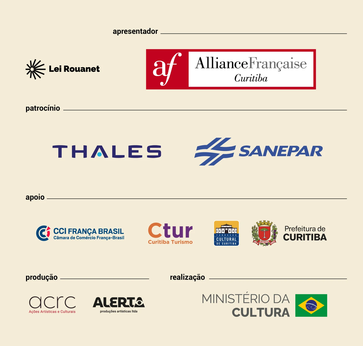 Bloco institucional com Lei Rouanet, Alliance Française Curitiba, Thales, Sanepar, CCI França Brasil, Curitiba Turismo, Fundação Cultural de Curitiba, Prefeitura de Curitiba, ACRC, Alerta e Ministério da Cultura.